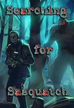 Watch Searching for Sasquatch M4ufreemovies