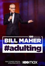 Watch Bill Maher: #Adulting (TV Special 2022) M4ufreemovies