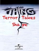 Watch The Thing: Terror Takes Shape M4ufreemovies