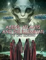 Watch Aliens, Atlantis and the Illuminati: The New America M4ufreemovies