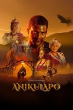 Watch Anikulapo M4ufreemovies
