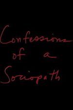 Confessions of a Sociopath