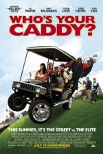 Watch Who's Your Caddy? M4ufreemovies