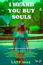 Watch I Heard You Buy Souls M4ufreemovies