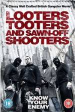 Watch Looters, Tooters and Sawn-Off Shooters M4ufreemovies