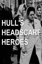 Watch Hull\'s Headscarf Heroes M4ufreemovies