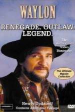 Watch Waylon Renegade Outlaw Legend M4ufreemovies