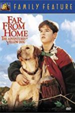 Watch Far from Home: The Adventures of Yellow Dog M4ufreemovies