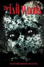 Watch The Evil Woods M4ufreemovies