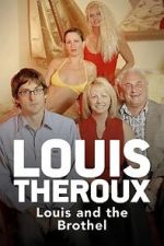 Watch Louis Theroux: Louis and the Brothel M4ufreemovies