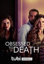 Watch Obsessed to Death M4ufreemovies