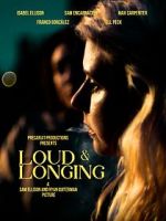 Watch Loud & Longing M4ufreemovies