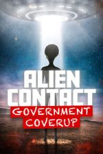 Watch Alien Contact: Government Coverup M4ufreemovies