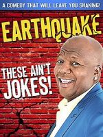 Watch Earthquake: These Ain\'t Jokes (TV Special 2014) M4ufreemovies