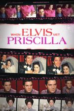 Watch When Elvis Met Priscilla M4ufreemovies