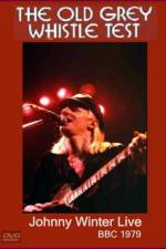 Watch Johnny Winter Live The Old Grey Whistle Test M4ufreemovies