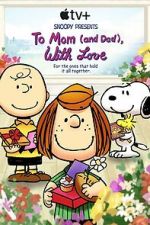 Watch Snoopy Presents: To Mom (and Dad), with Love (TV Special 2022) M4ufreemovies