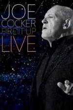 Watch Joe Cocker: Fire it Up Live M4ufreemovies