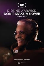 Watch Dionne Warwick: Don\'t Make Me Over M4ufreemovies