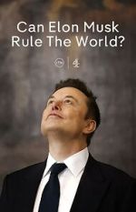 Watch Can Elon Musk Rule the World? (TV Special 2025) M4ufreemovies