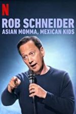 Watch Rob Schneider: Asian Momma, Mexican Kids M4ufreemovies