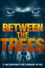 Watch Between the Trees M4ufreemovies