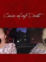 Watch Cause of my Death M4ufreemovies