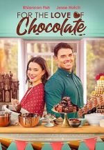 Watch For the Love of Chocolate M4ufreemovies