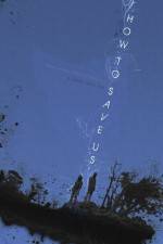 Watch How to Save Us M4ufreemovies