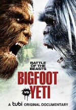Watch Battle of the Beasts: Bigfoot vs. Yeti M4ufreemovies