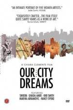 Watch Our City Dreams M4ufreemovies