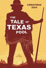 Watch The Tale of Texas Pool M4ufreemovies