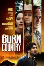 Watch Burn Country M4ufreemovies
