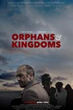 Watch Orphans & Kingdoms M4ufreemovies