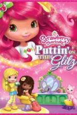 Watch Strawberry Shortcake: Puttin on the Glitz M4ufreemovies