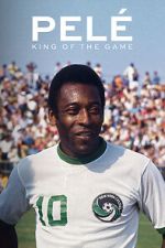 Watch Pelé: King of the Game M4ufreemovies