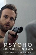 Watch Psycho Brother In-Law M4ufreemovies