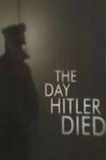 Watch The Day Hitler Died M4ufreemovies