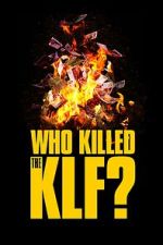 Watch Who Killed the KLF? M4ufreemovies