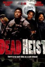 Watch Dead Heist M4ufreemovies