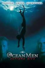 Watch IMAX - Ocean Men Extreme Dive M4ufreemovies