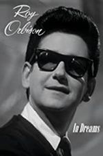 Watch In Dreams: The Roy Orbison Story M4ufreemovies