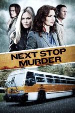 Watch Next Stop Murder M4ufreemovies