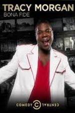 Watch Tracy Morgan: Bona Fide M4ufreemovies