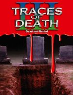 Watch Traces of Death III M4ufreemovies