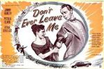 Watch Don\'t Ever Leave Me M4ufreemovies