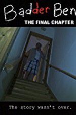 Watch Badder Ben: The Final Chapter M4ufreemovies
