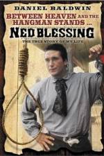 Watch Ned Blessing: The True Story of My Life M4ufreemovies