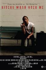 Watch Rivers Wash Over Me M4ufreemovies