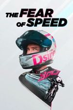 Watch The Fear of Speed by Elias Schwärzler M4ufreemovies